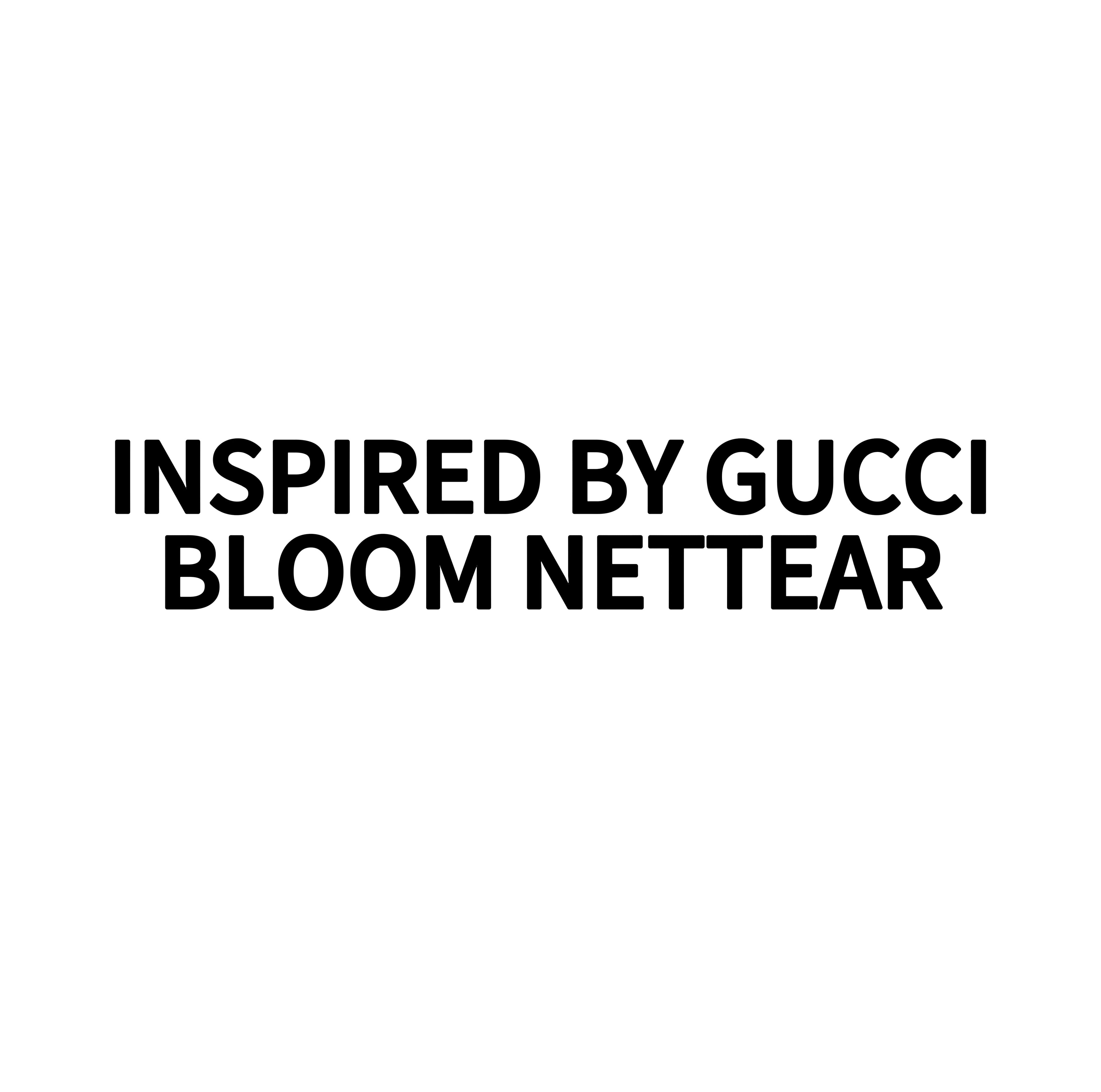 INSPIRED BY GUCCI BLOOM NETTEAR