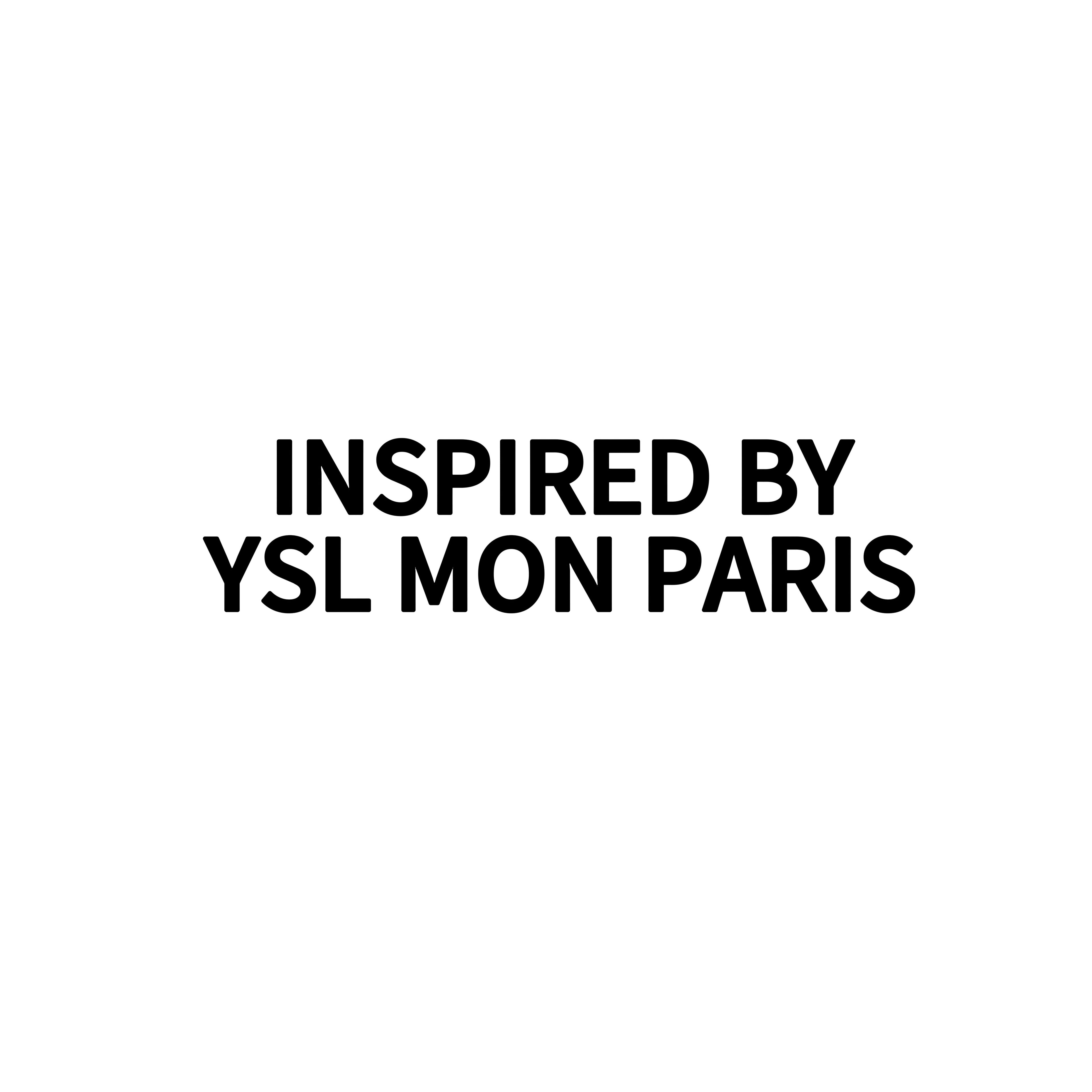 INSPIRED BY YSL MON PARIS